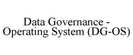 data governance - operating system (dg-os)