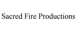 sacred fire productions