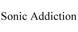 sonic addiction