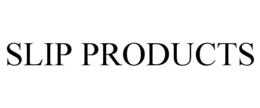 slip products