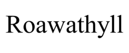 roawathyll