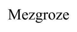 mezgroze