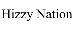 hizzy nation