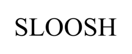 sloosh