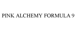 pink alchemy formula 9