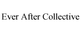 ever after collective