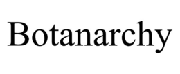 botanarchy