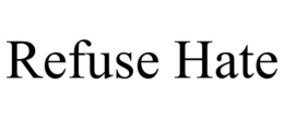 refuse hate