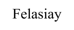 felasiay