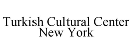turkish cultural center new york