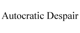 autocratic despair