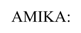 amika: