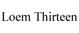 loem thirteen