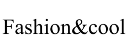 fashion&cool