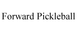 forward pickleball