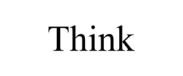 think