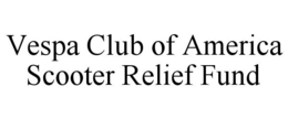 vespa club of america scooter relief fund