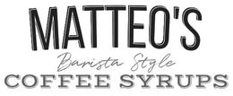 matteo's barista style coffee syrups