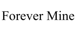 forever mine