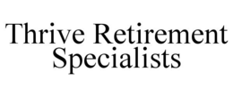 thrive retirement specialists