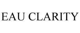 eau clarity
