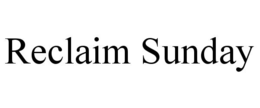 reclaim sunday