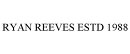 ryan reeves estd 1988