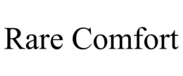 rare comfort