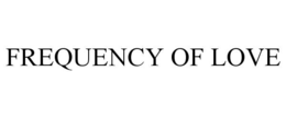 frequency of love