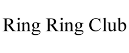 ring ring club
