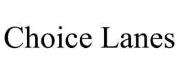 choice lanes