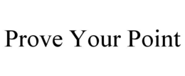 prove your point