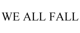 we all fall