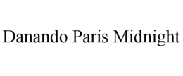 danando paris midnight