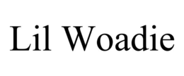 lil woadie