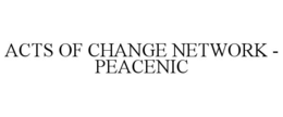 acts of change network - peacenic