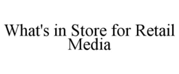 what's in store for retail media