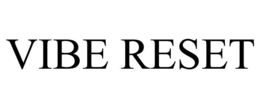 vibe reset