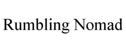 rumbling nomad