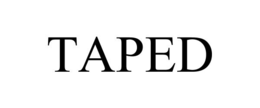 taped