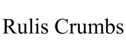 rulis crumbs