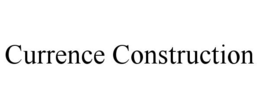 currence construction