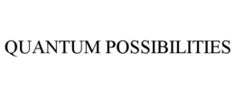 quantum possibilities