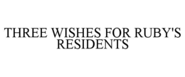 three wishes for ruby's residents