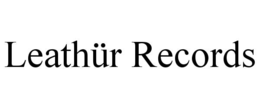 leathÜr records