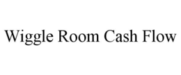 wiggle room cash flow