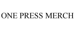 one press merch