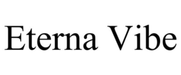 eterna vibe