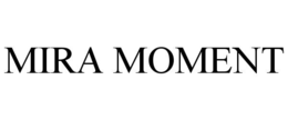mira moment