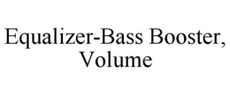 equalizer-bass booster, volume